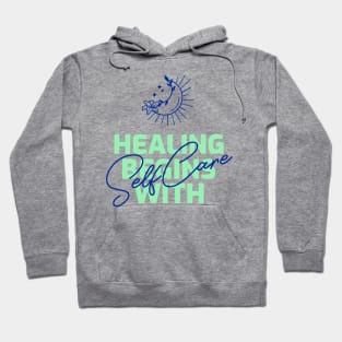 Healing Begins With Self Care Hoodie